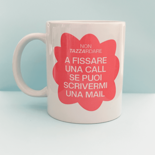 Immagine di Non TAZZArdare a fissare una call se puoi scrivermi una mail