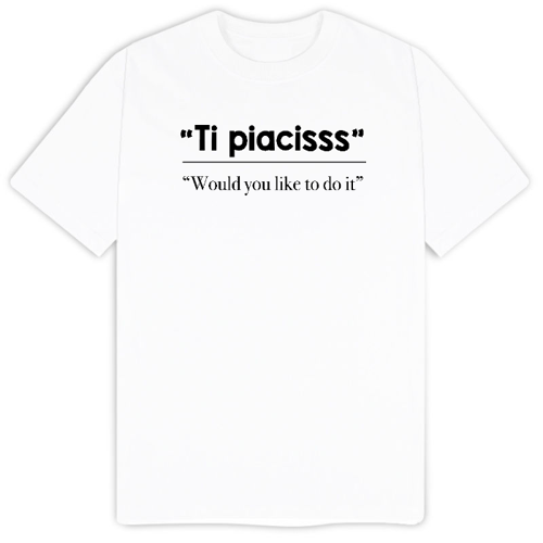 Immagine di T-Shirt "Ti piacisss" 