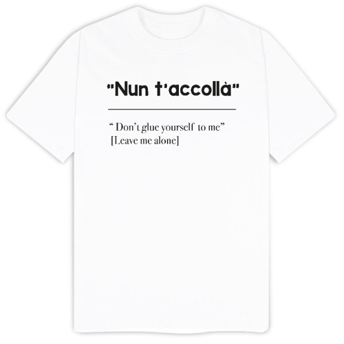 Immagine di T-Shirt "Nun t'accollà"