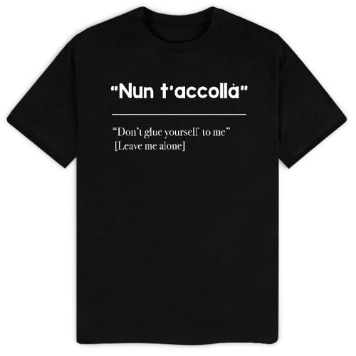 Immagine di T-Shirt "Nun t'accollà"