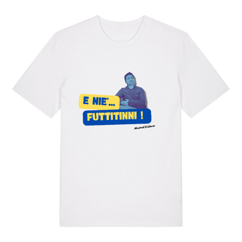 Immagine di T-Shirt Unisex "NIE' FUTTITINNI"