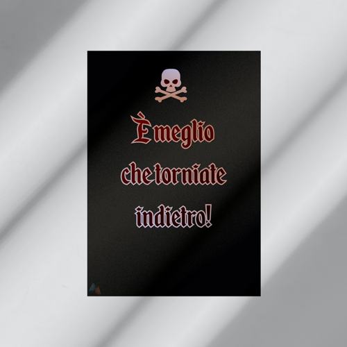 Immagine di Poster A3 Scritta " è meglio che torniate indietro"-1