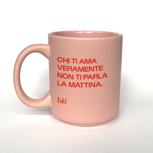 Immagine di Tazza rosa CHI TI AMA VERAMENTE NON TI PARLA LA MATTINA