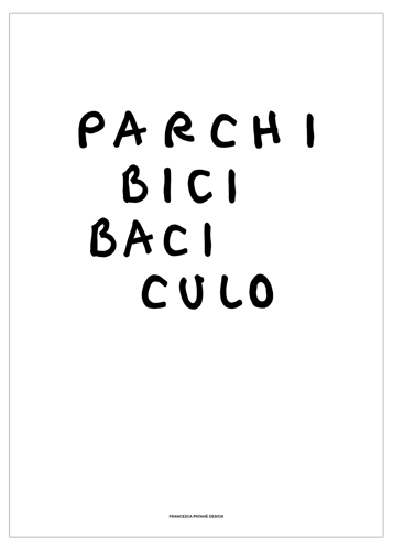 Immagine di Parchi. Bici. Baci. Culo. - black handlettering