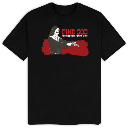 Immagine di Find God before God finds you - T-Shirt Cotone Organico